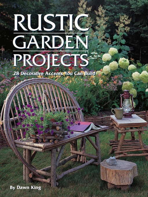 Title details for Rustic Garden Projects by Dawn King - Available